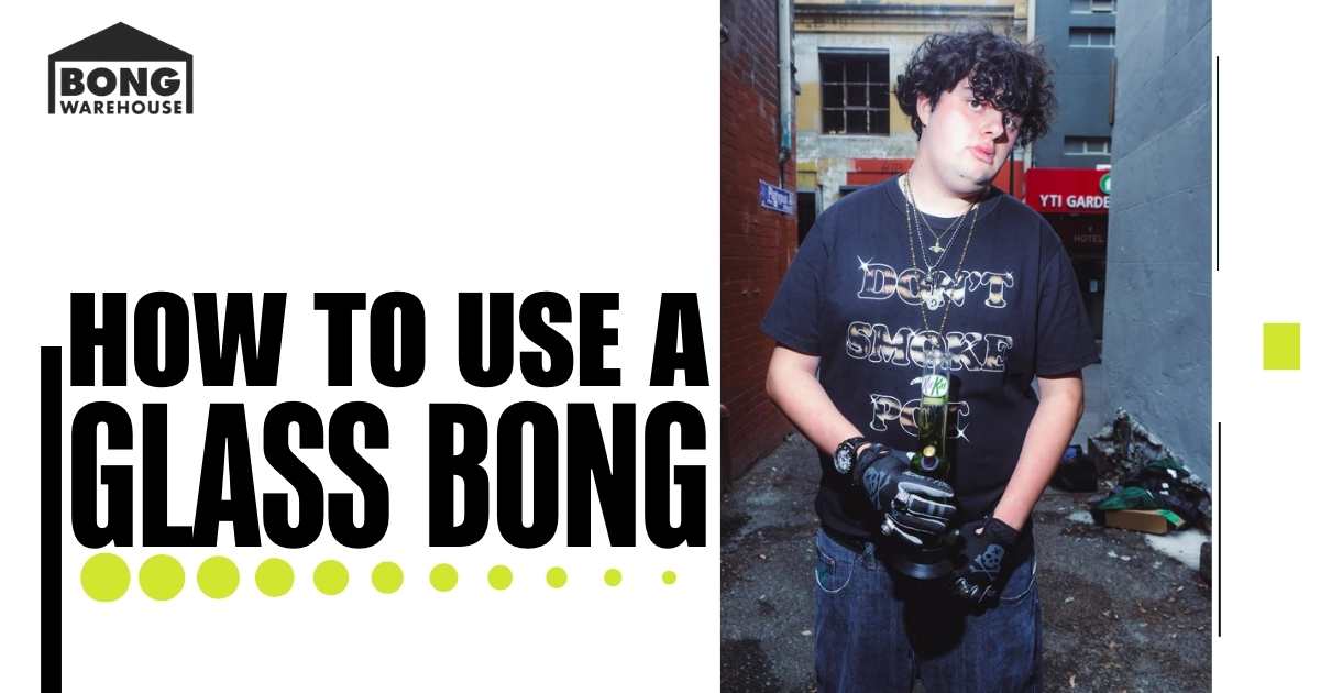 Ways on how to use the glass bong