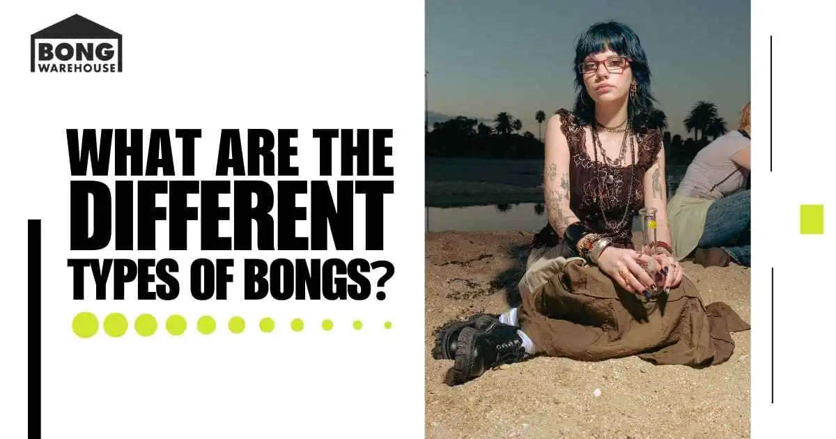 Person sitting outdoors holding a bong, with text highlighting different types of bongs.