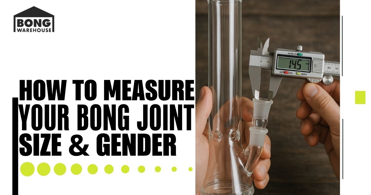 Measure Your Bong Joint Size & Gender