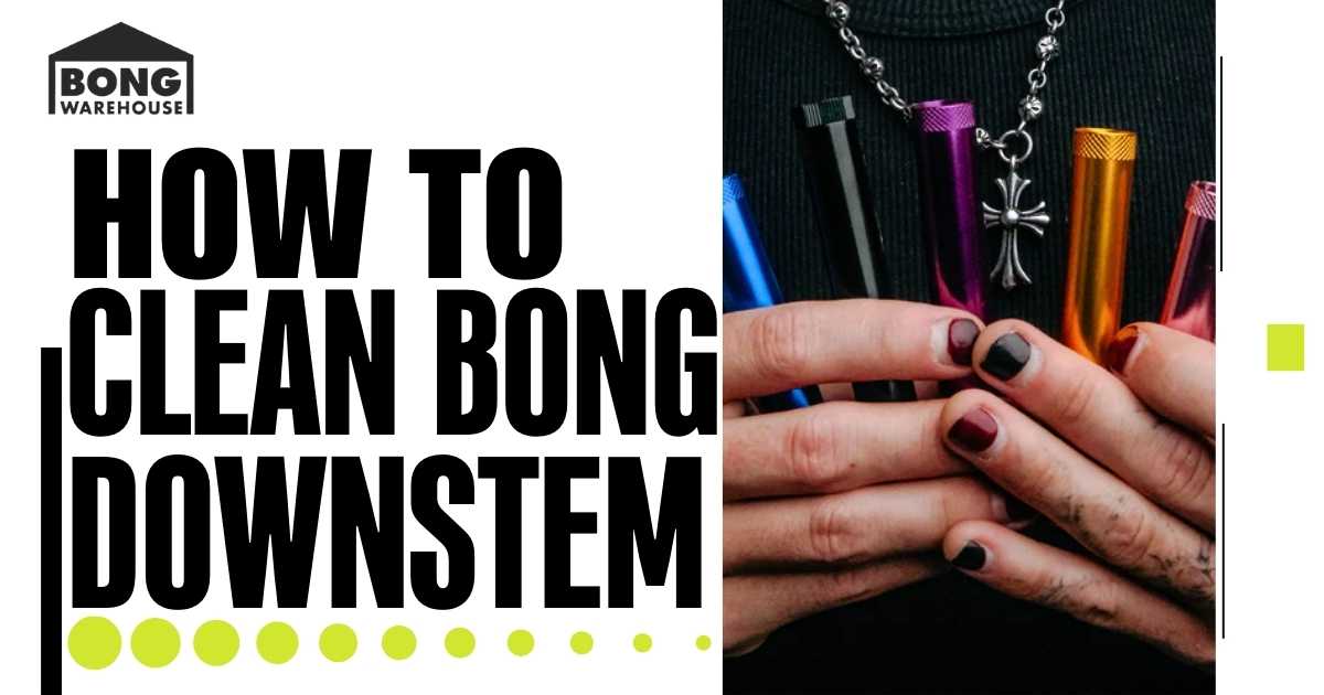 clean bong downstem
