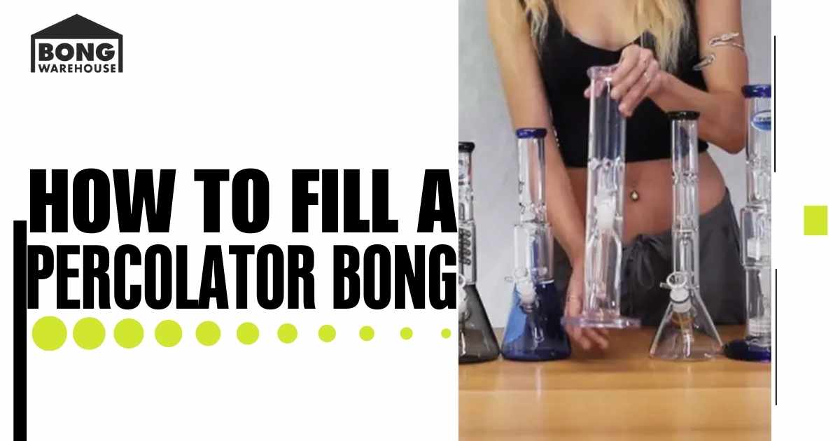 Fill a Percolator Bong